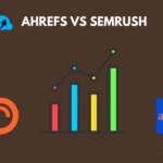 AHREFS VS SEMRUSH